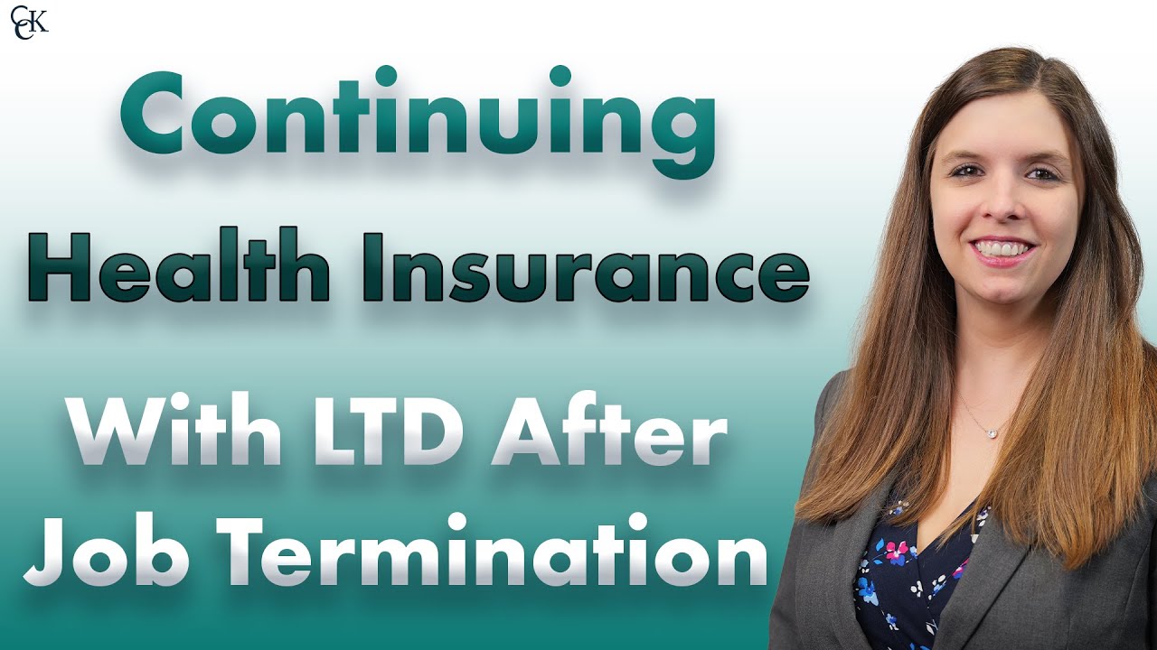 Continuing Health Insurance with LTD After Job Termination