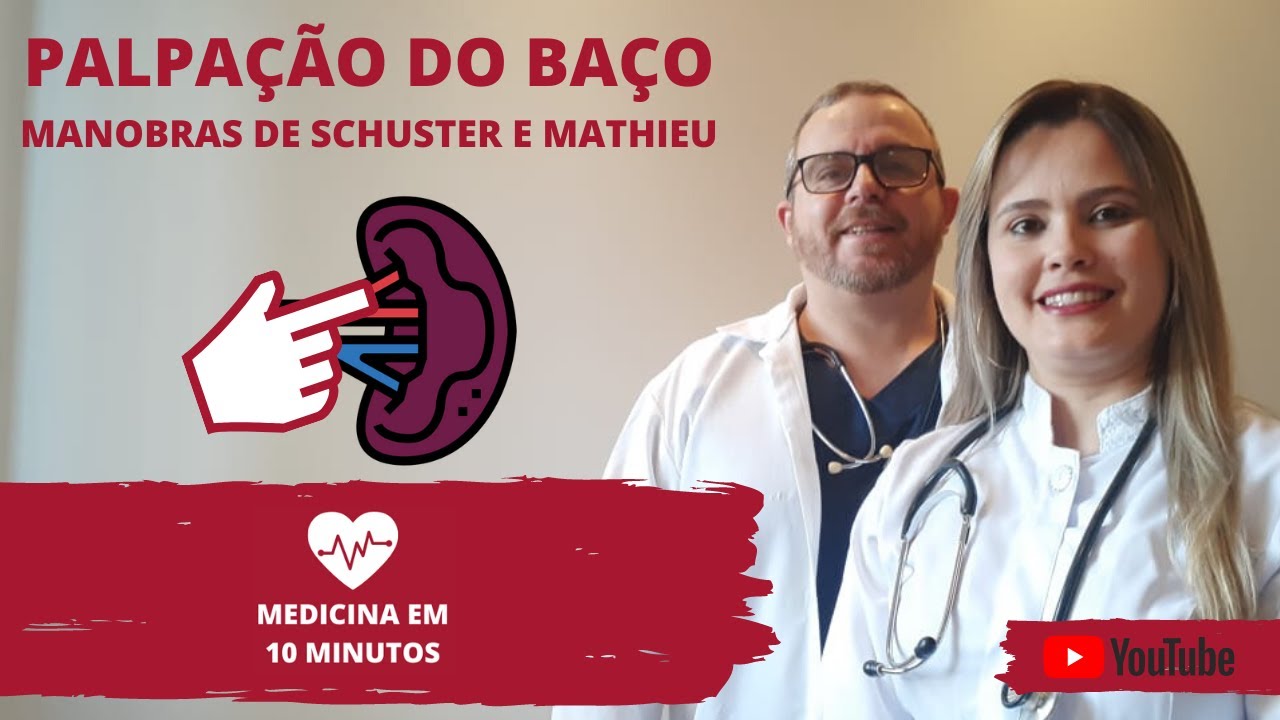 Manobras de Palpação do Baço: Manobra de Schuster  e Manobra de Mathieu Cardarelli.