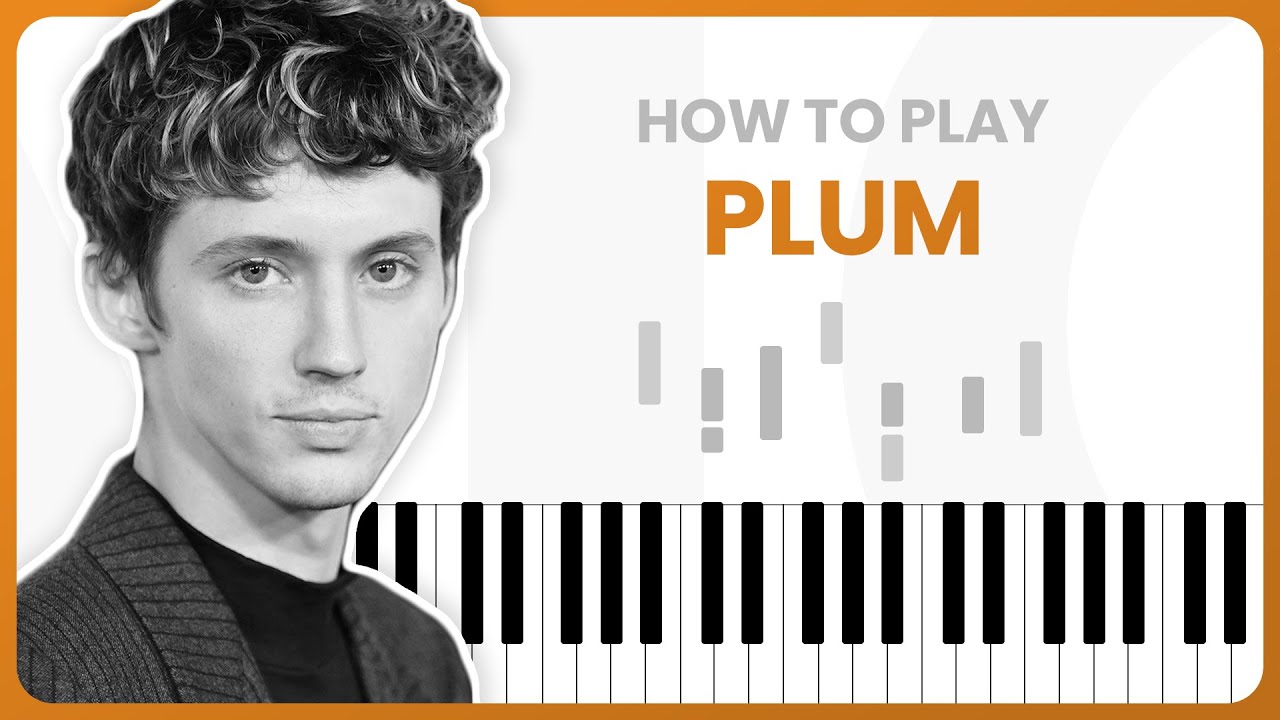 How To Play Plum By Troye Sivan On Piano - Piano Tutorial (PART 1)