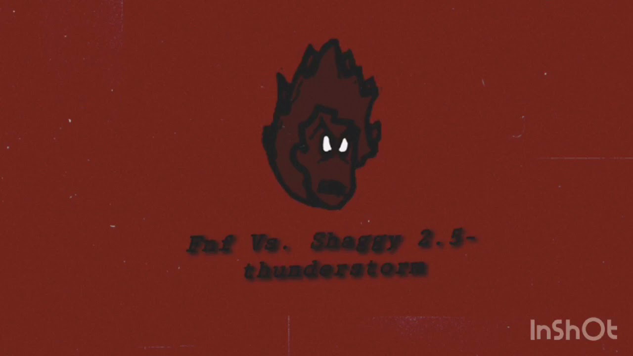 Fnf vs. Shaggy 2.5- thunderstorm ~s l o w e d~