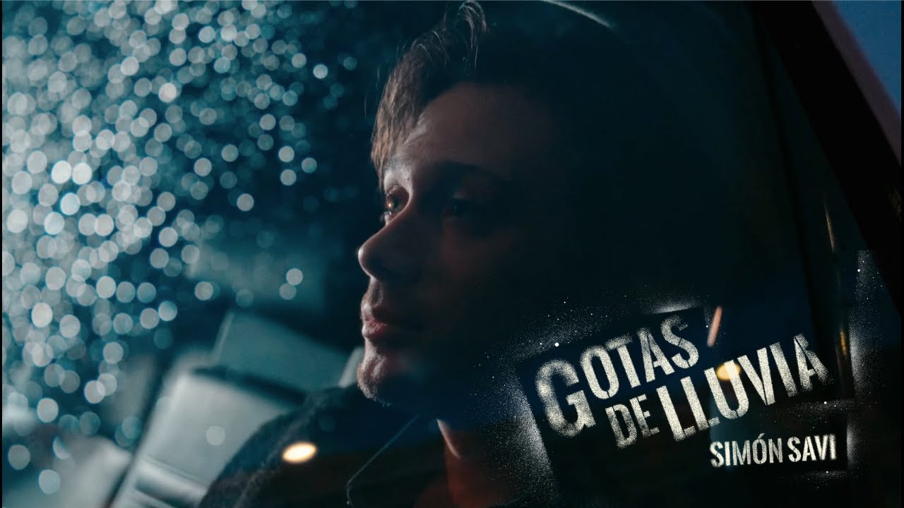 Simón Savi - GOTAS DE LLUVIA (Video Oficial)