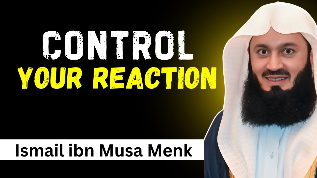 How to React to Any Situation? | Mufti Menk on Discipline and Emotional Control