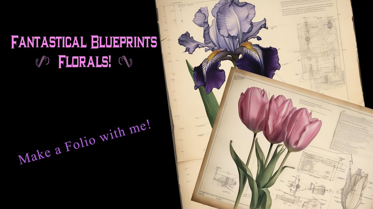Fantastical Blueprints Florals! - Folio Craft With Me! Lots of NEW Designs!