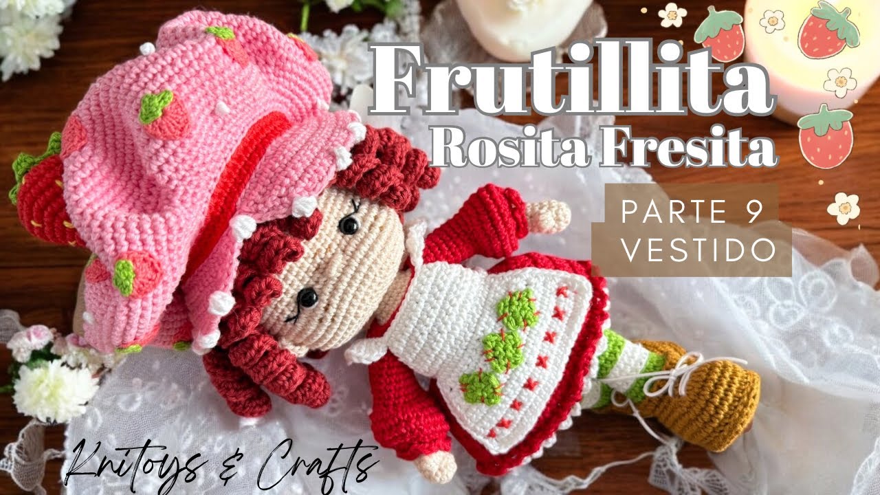 ROSITA FRESITA el Amigurumi que Enamora a Todos 😍🍓| Tutorial Paso a Paso | PARTE 9 Vestido a crochet