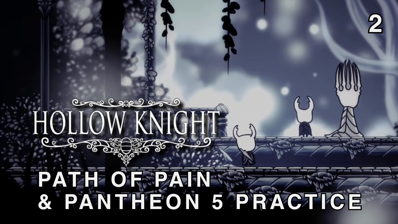 Path of Pain Complete & P5 Practice - Hollow Knight [Grinding arc 2]