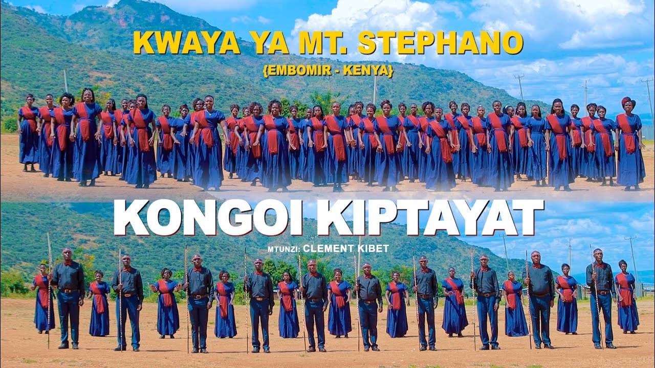 KONGOI KIPTAYAT-BY ST STEPHEN EMBOMIR CHOIR 