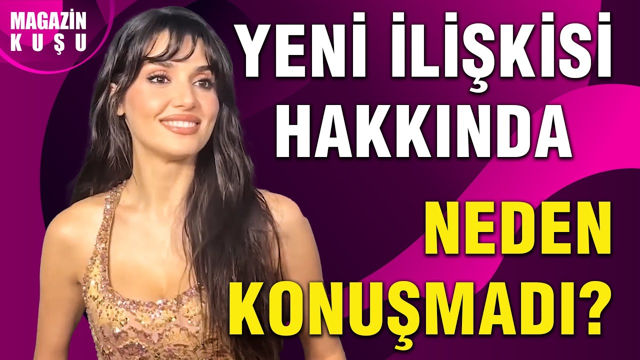 Hande Erçel Sorularımızı Neden Yanıtsız Bıraktı?