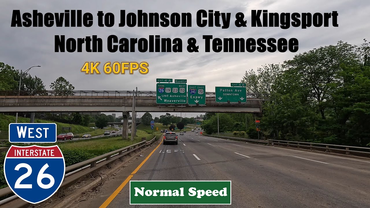 4K Asheville to Johnson City & Kingsport. North Carolina & Tennessee. I 26 West. Interstate 26 West