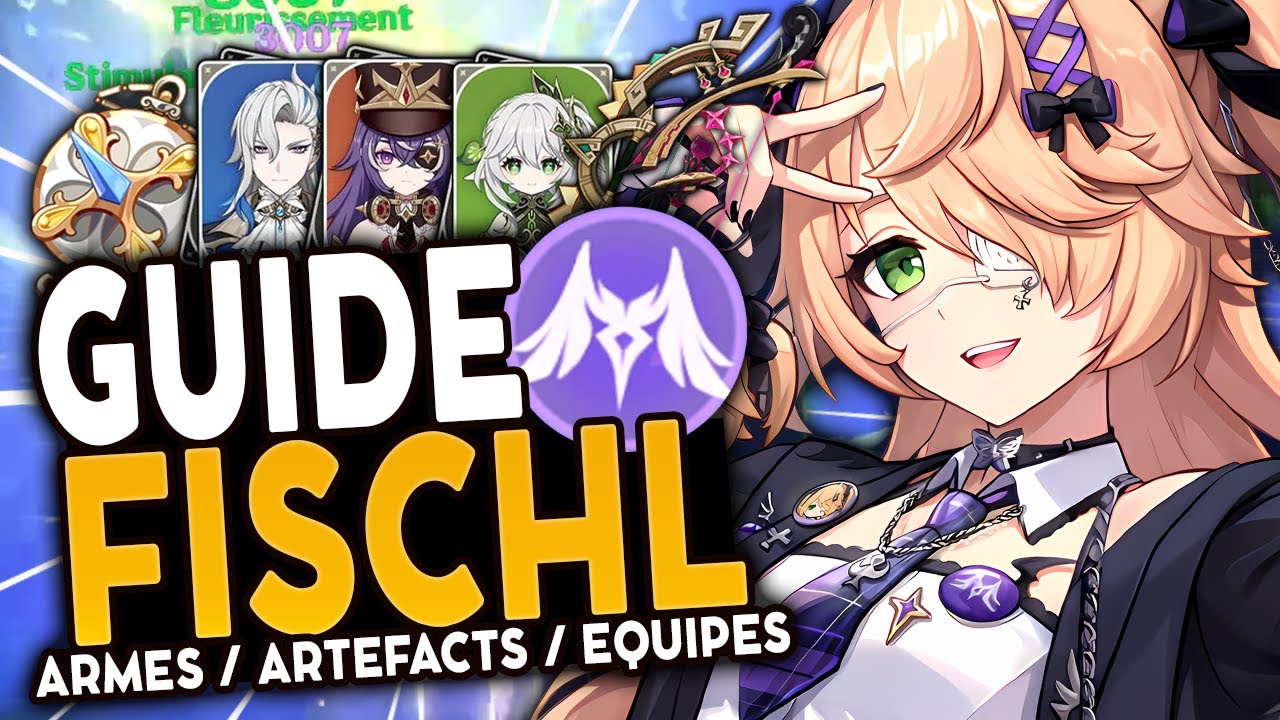 Le perso INCONTOURNABLE ! Guide Fischl 2024 : Artéfacts, Teams & Armes ! | Genshin Impact