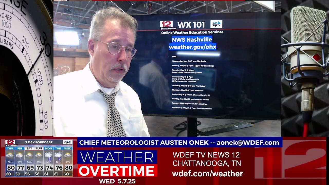 WDEF-TV NEWS 12 WEATHER OVERTIME - WEDNESDAY MAY 7, 2025