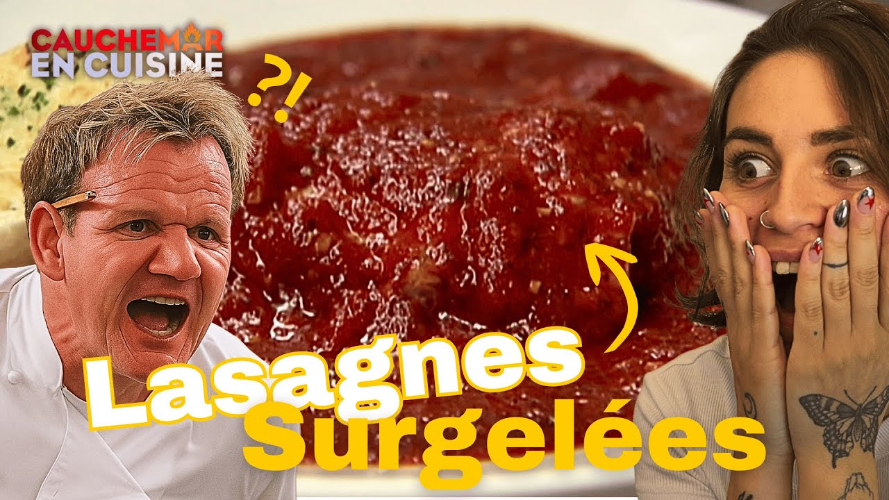 DES LASAGNES VIEILLES D'UNE SEMAINE ??? (Cauchemars en Cuisine)