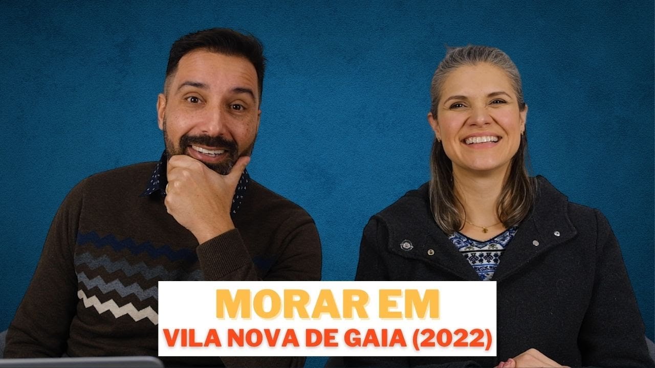 Morar em Vila Nova de Gaia (2022)