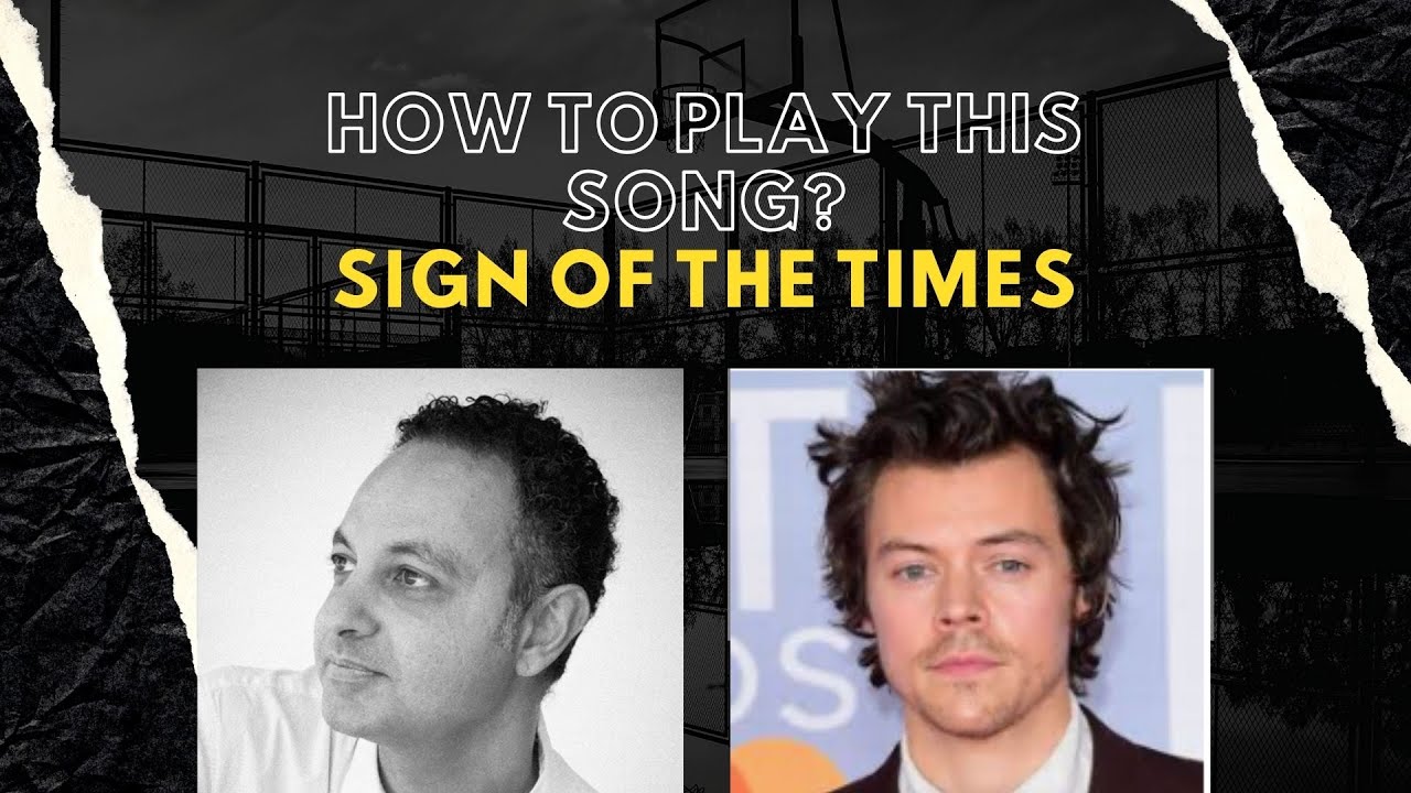 How to Play This Song? Harry Styles Sign of the Times