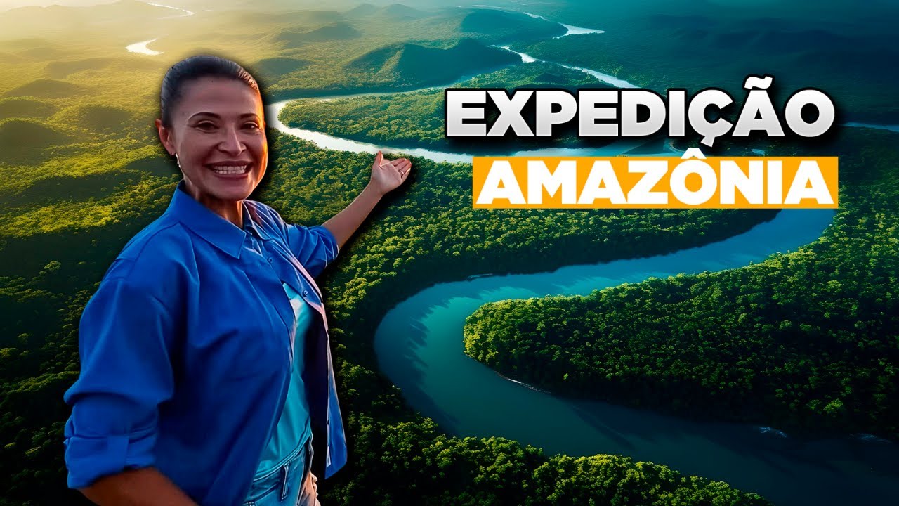 EXPEDIÇÃO AMAZÔNIA: O QUE NINGUÉM TE CONTA SOBRE A MAIOR FLORESTA DO MUNDO