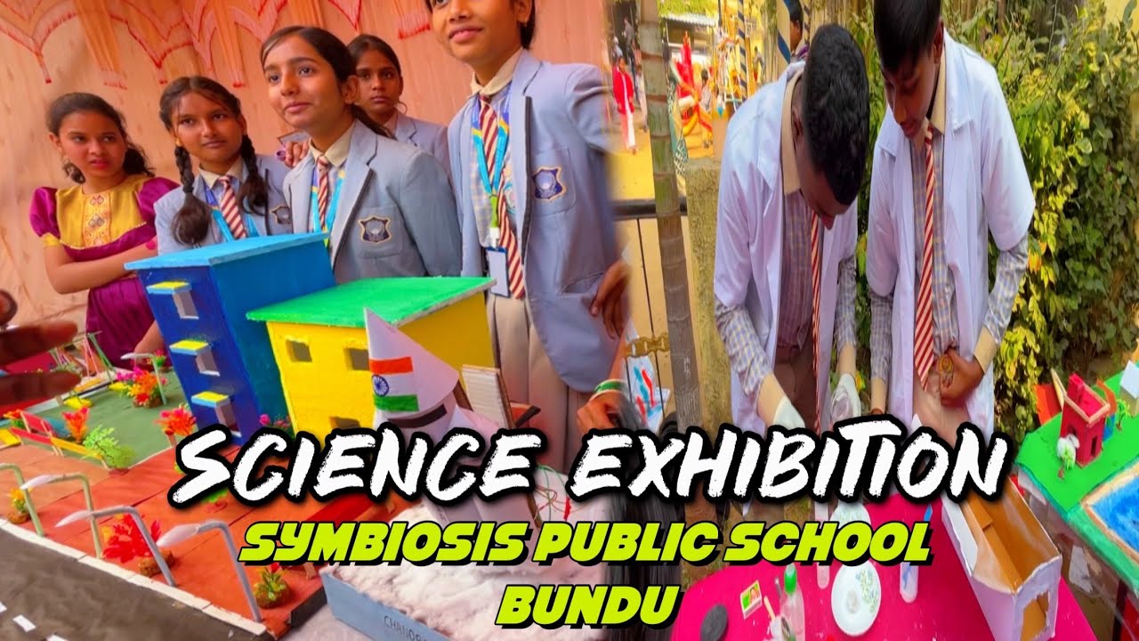 SCIENCE EXHIBITION 🧪//SYMBIOSIS PUBLIC SCHOOL BUNDU RANCHI //funny vlog 😂😂😂