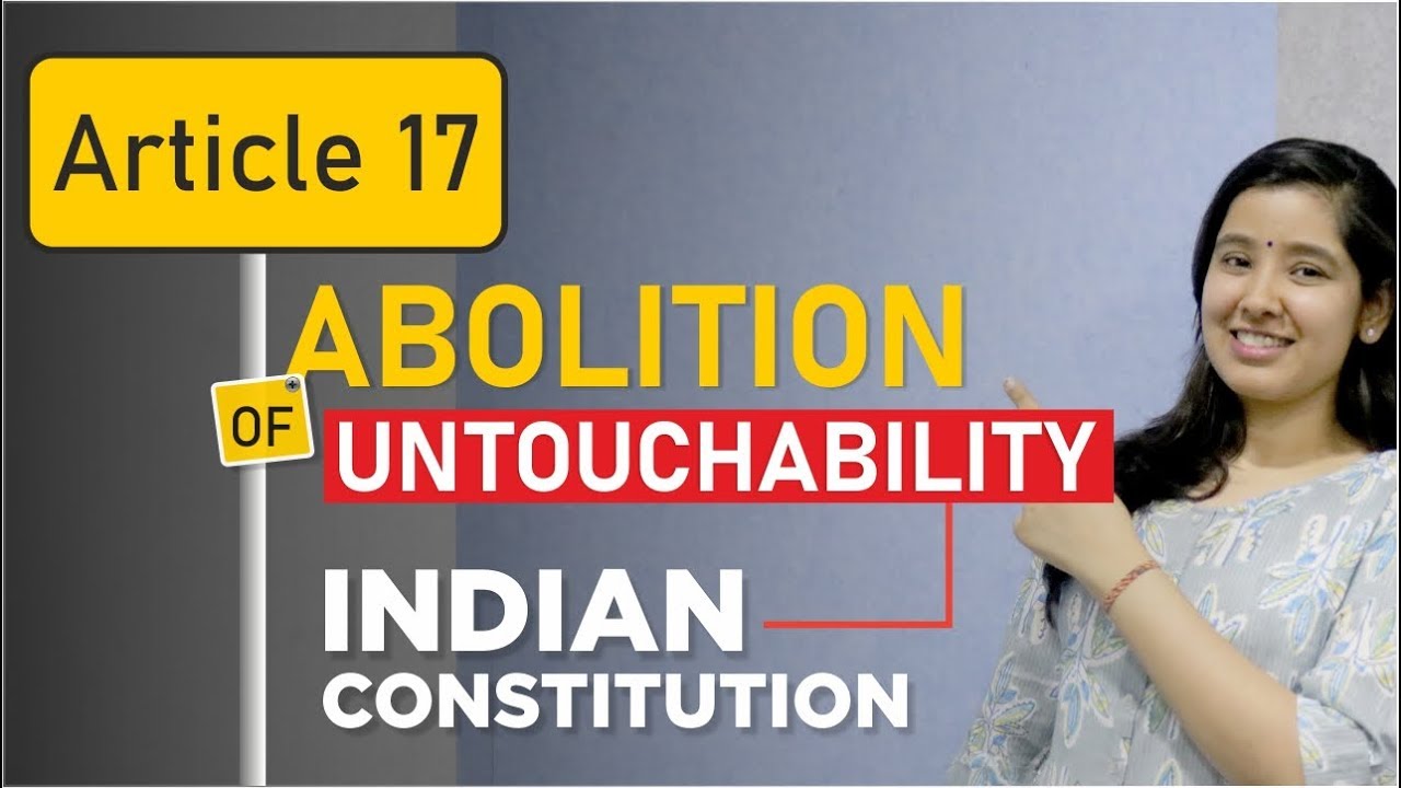 Article 17 Indian Constitution: Abolition of Untouchability