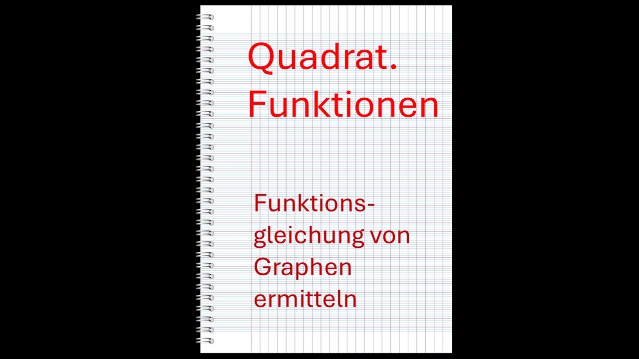 Quadratische Funktionen: Funktionsgleichung anhand des Graphen ermitteln | Übung 9.2