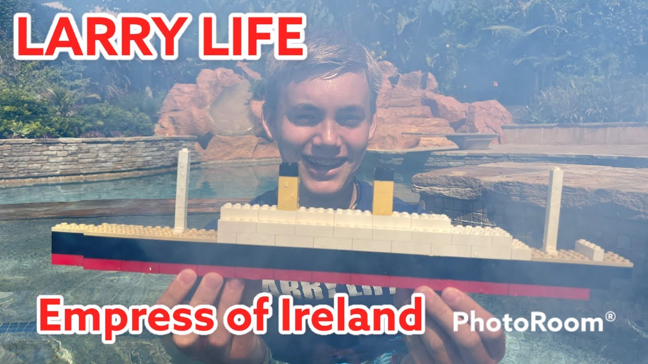 Larry Life sinks LEGO Empress of Ireland