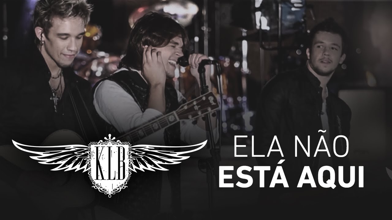 KLB - Ela não está aqui (CLIPE OFICIAL)