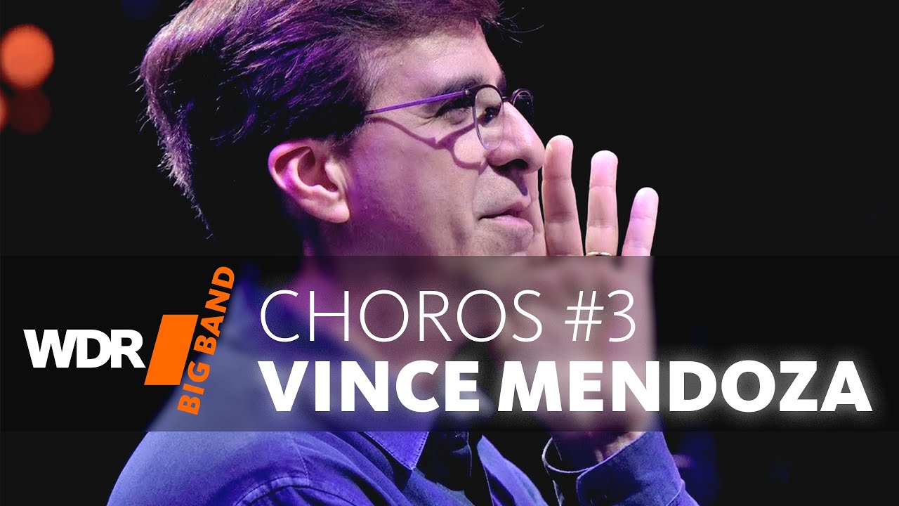 Винс Мендоза & WDR BIG BAND - Choros #3