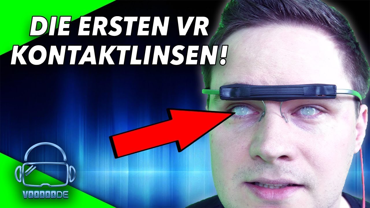 DIE ZUKUNFT IST DA! VoodooDE testet die ersten VR / AR Kontaktlinsen!! [Aprilscherz!]
