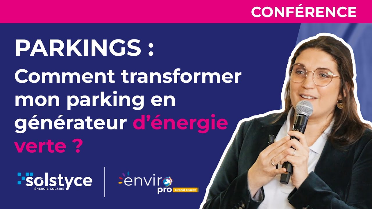 [Solstyce | EnviroPro] Parkings : Comment transformer mon parking en générateur d'énergie verte ?