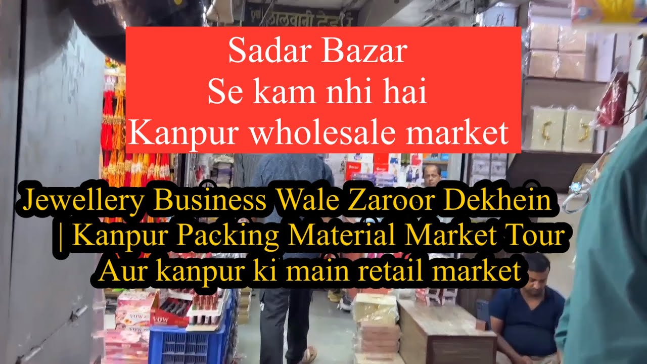 Kanpur Jewellery Wholesale Market Vlog and Naveen Market  visit👍| Best Packing Boxes for E-Commerce