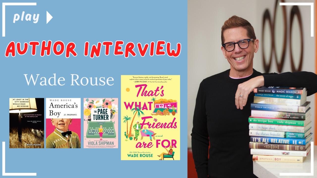 Wade Rouse Author Interview