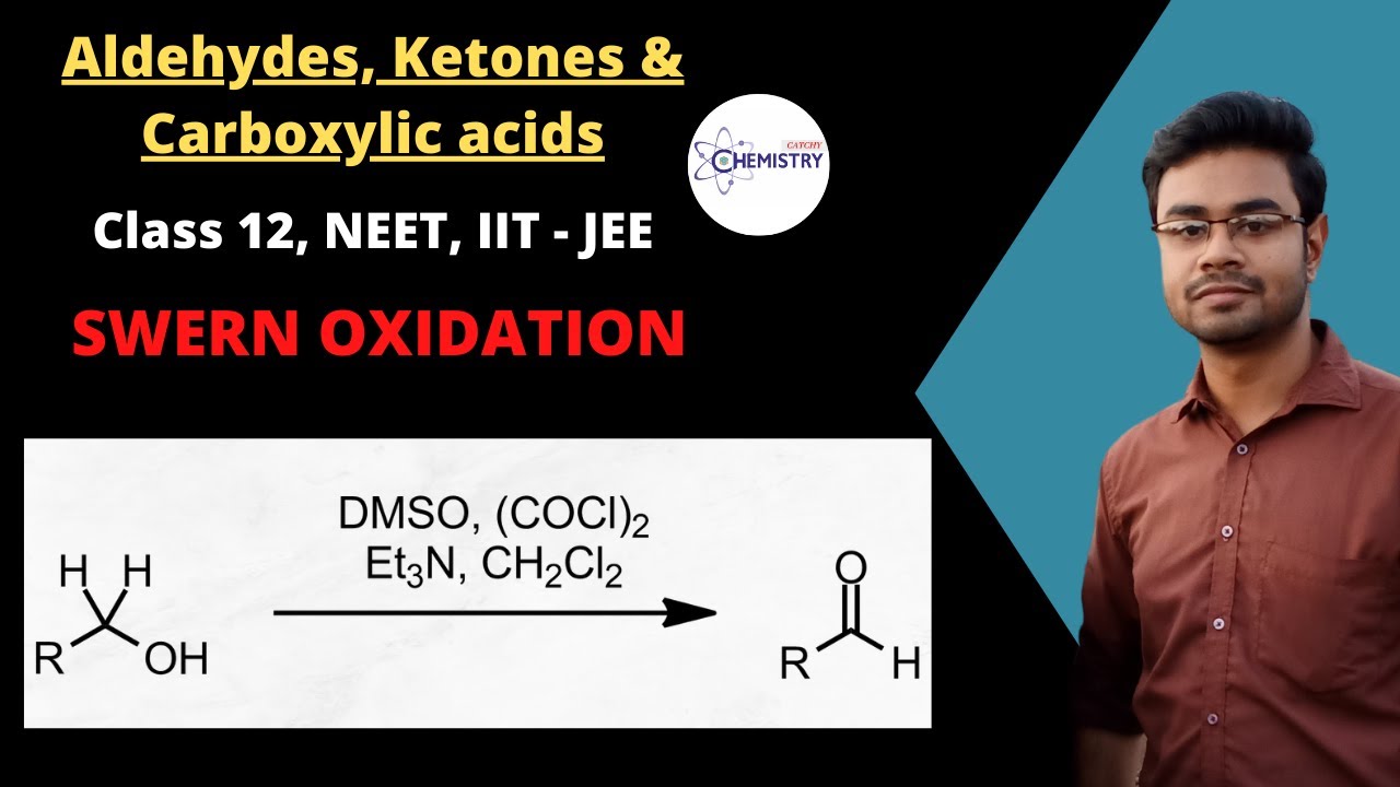 Swern Oxidation Reaction | Aldehydes, Ketones & Carboxylic acids | IR Series 1 | Class 12, NEET, JEE