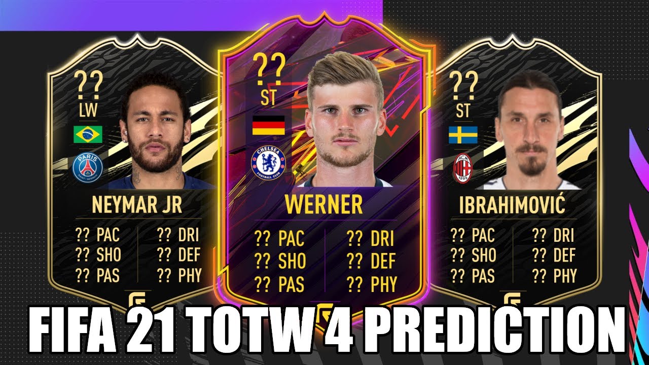 FIFA 21 | TOTW 4 PREDICTION | FT. OTW WERNER, NEYMAR, IBRAHIMOVIC