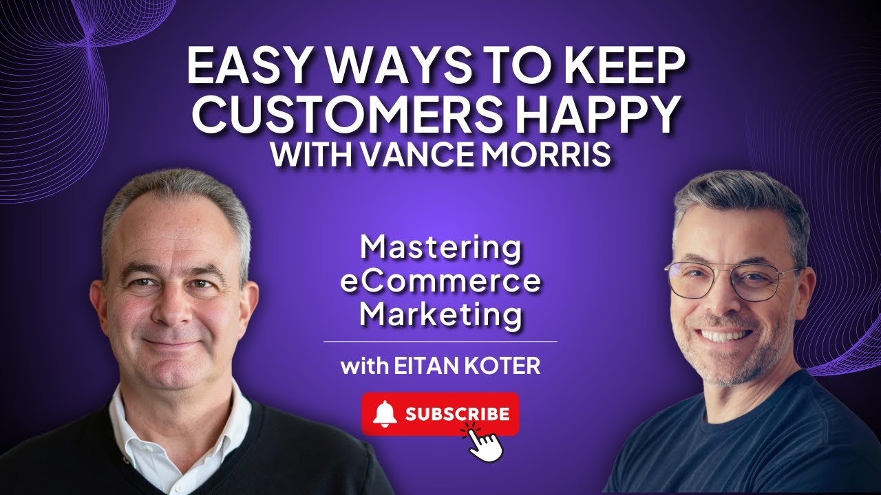 149. Easy Ways to Keep Customers Happy with Vance Morris
