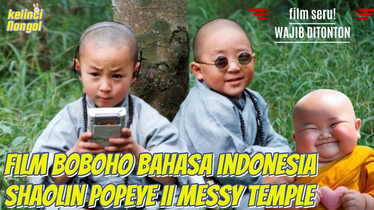 Film Boboho Bahasa Indonesia Shaolin Popey 2 Messy Temple❗️❗️❗️