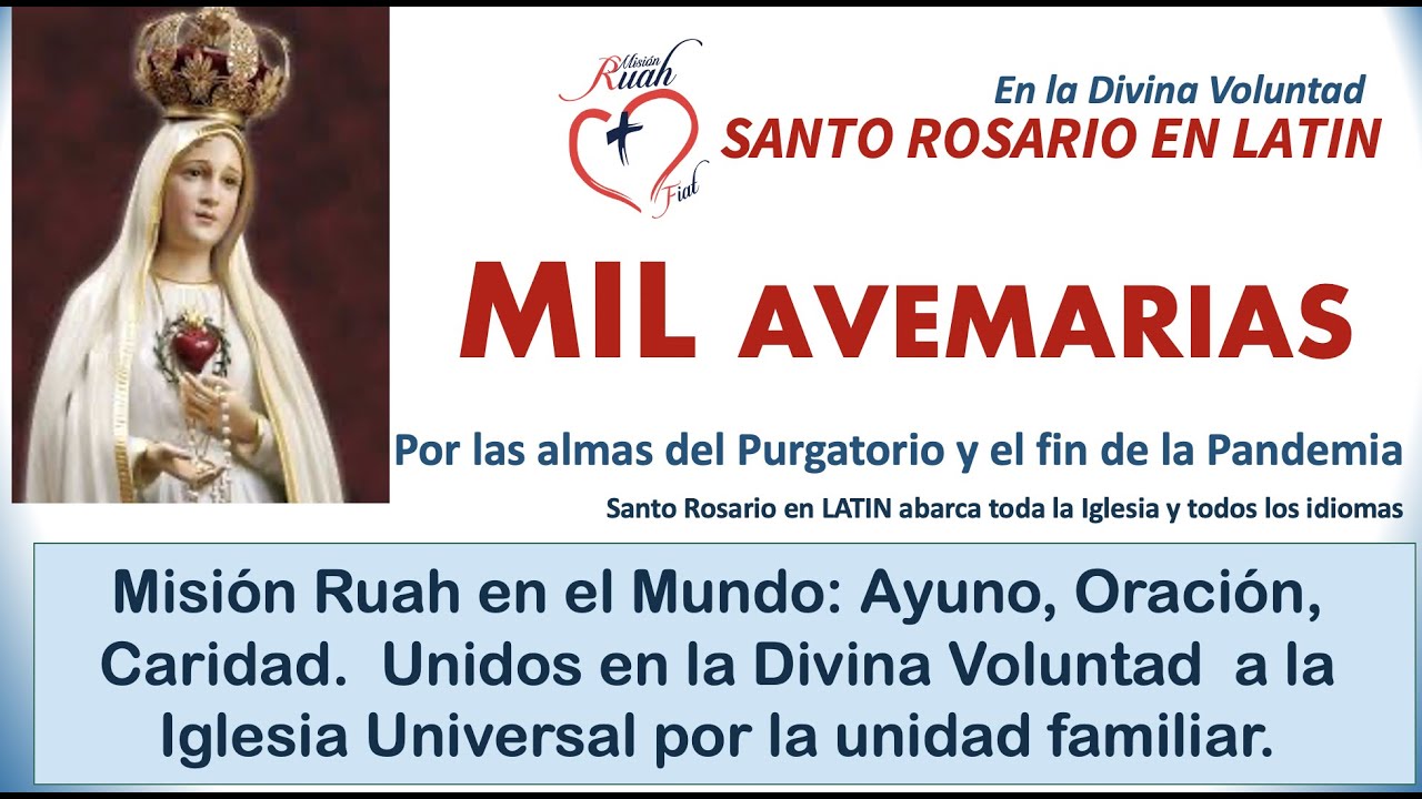 Mil Avemarías en Latin. Unidos a la Iglesia Universal. Misión Ruah en el Mundo