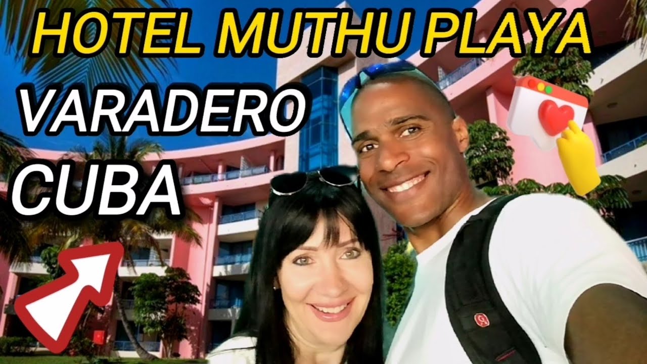 HOTEL MUTHU PLAYA VARADERO VARADERRO MATANZAS CUBA