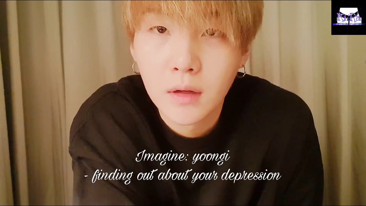 Bts imagine: Юнги - узнать о твоей депрессии