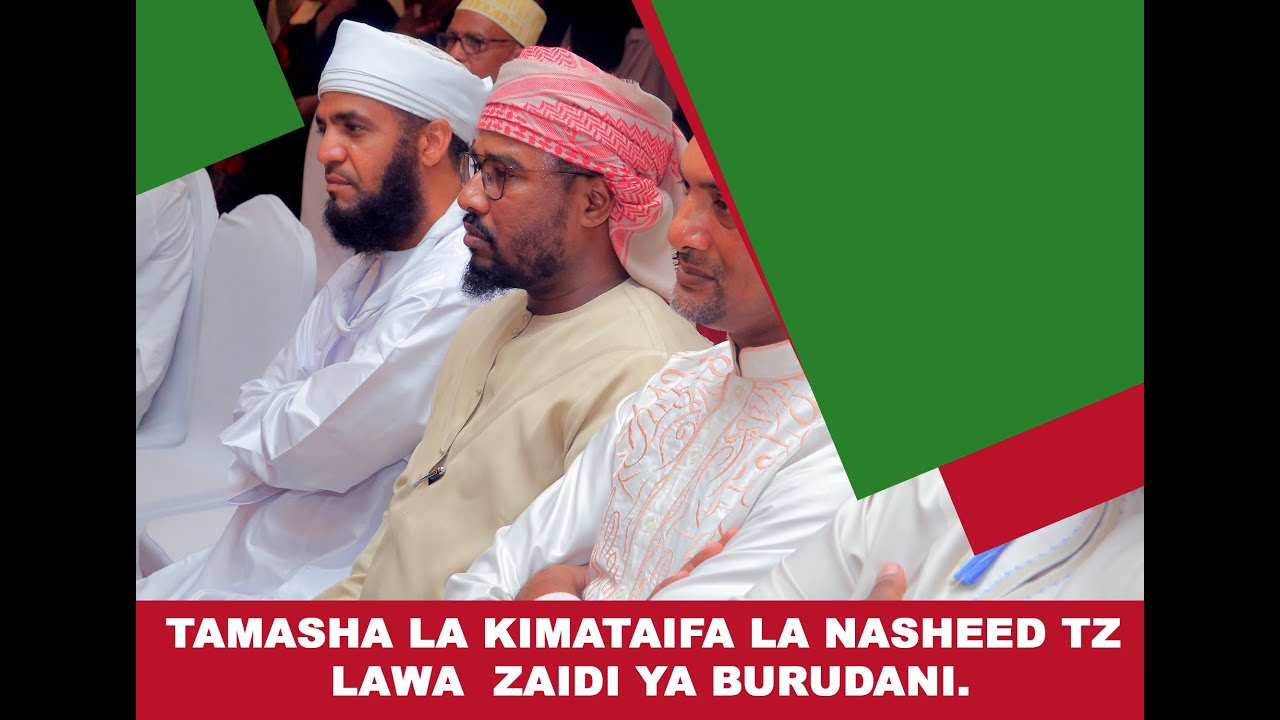 TAMASHA LA KIMATAIFA LA NASHEED TZ LAWA  ZAIDI YA BURUDANI.