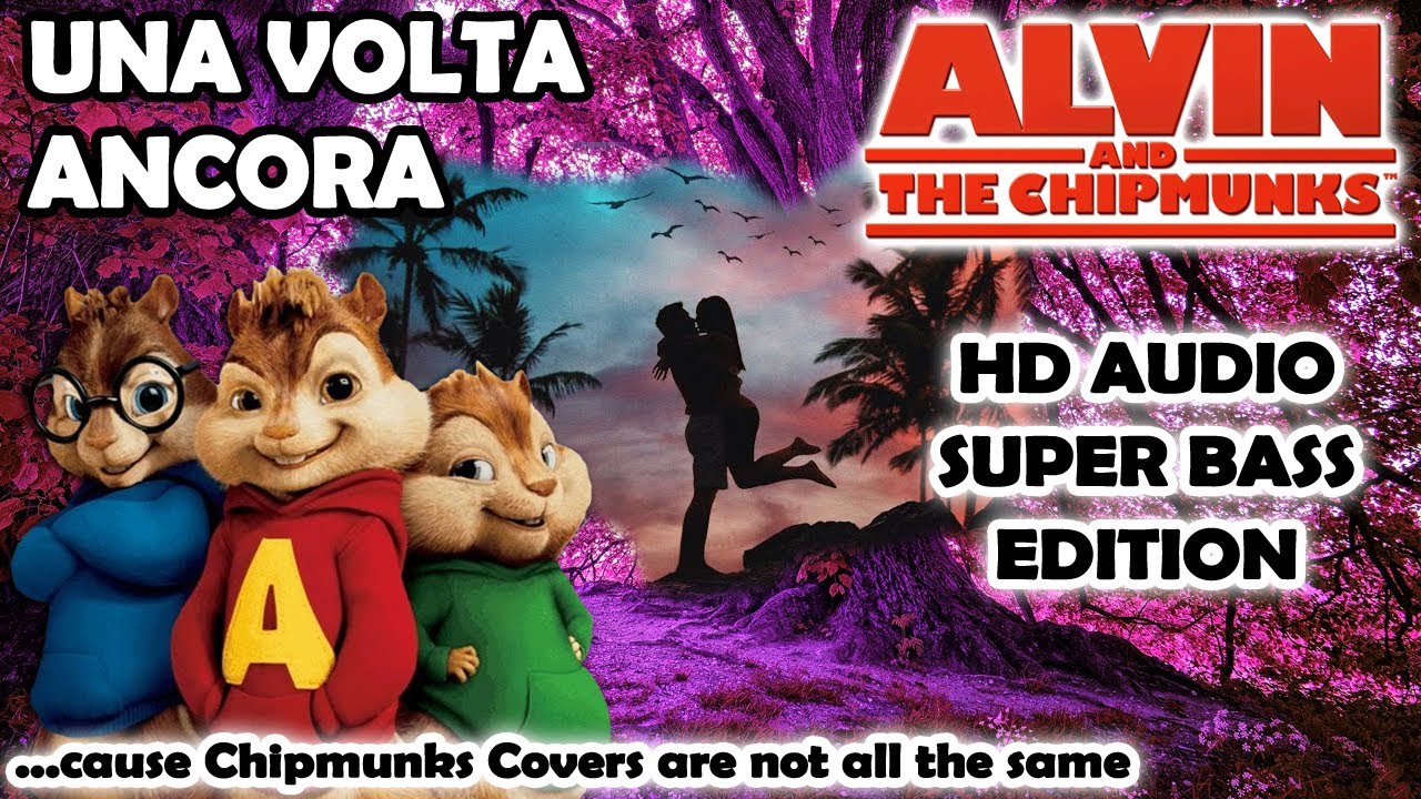 Una Volta Ancora (Alvin and Chipmunks HD 8D COVER) Fred De Palma  ft. Ana Mena