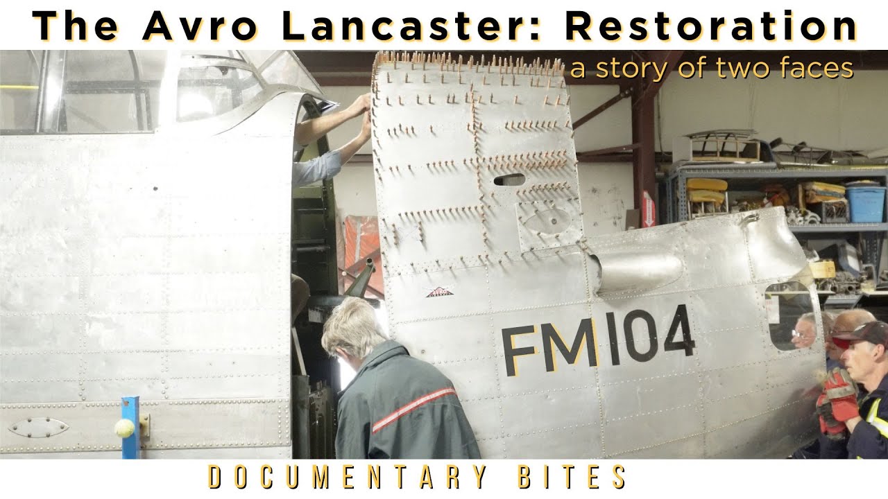 The Avro Lancaster: Restoration. A Story of Two Faces