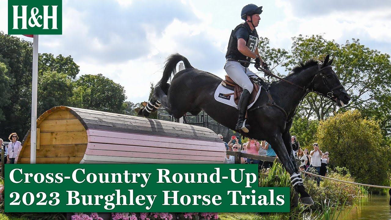 Cross-Country Round Up | 2023 Burghley Horse Trials