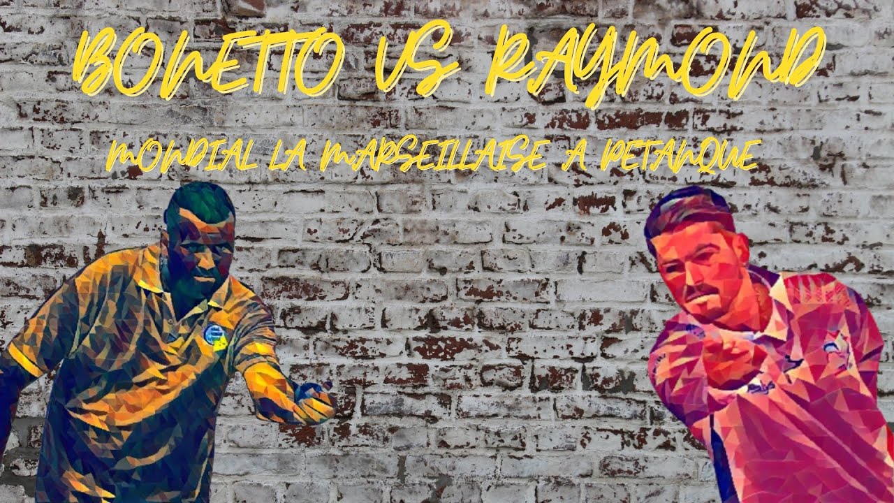 Bonetto vs Raymond Mondial la Marseillaise à Pétanque