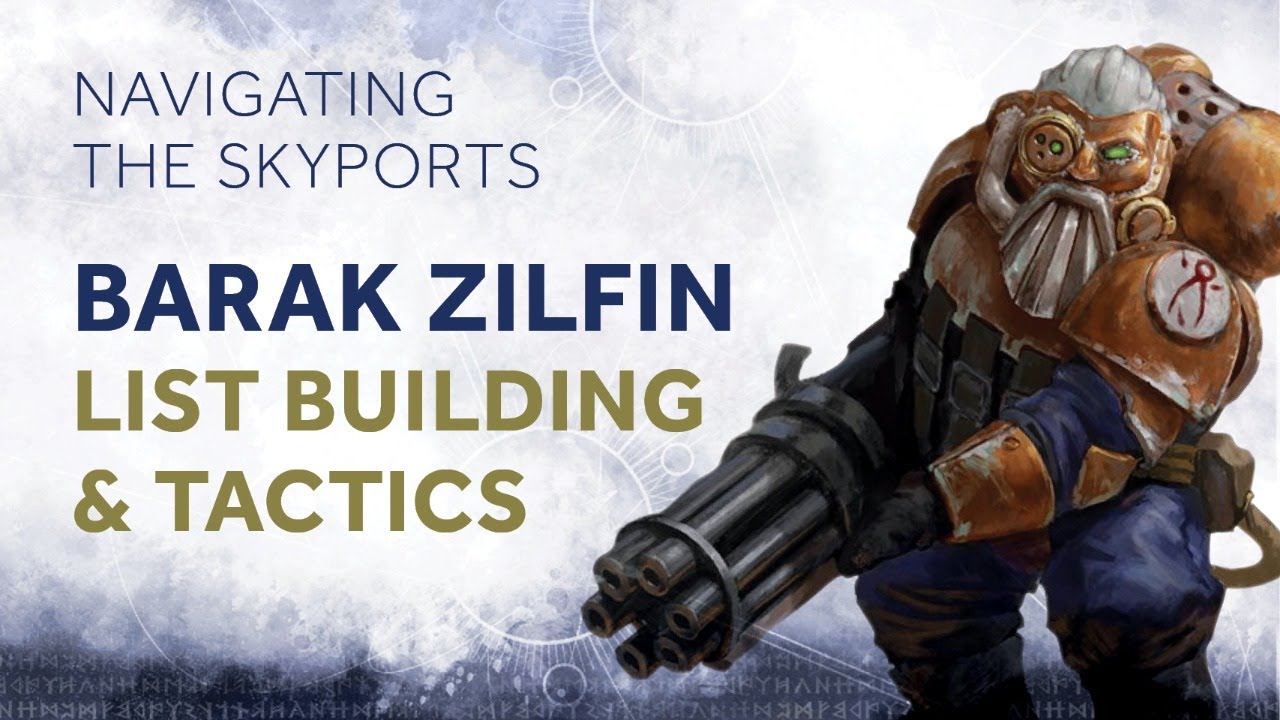 [OLD] Aethercast - Barak Zilfin Kharadron Overlords List Building & Tactics