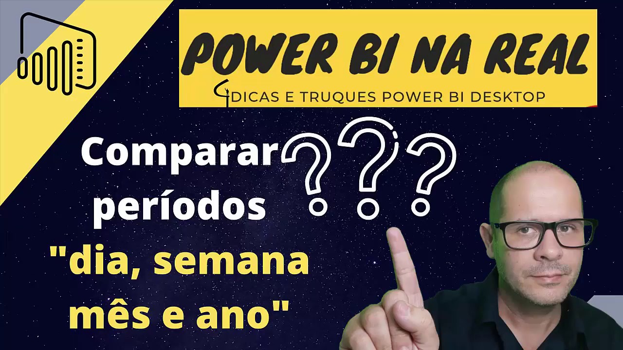 Power BI: Comparar dia, semana, mês e ano