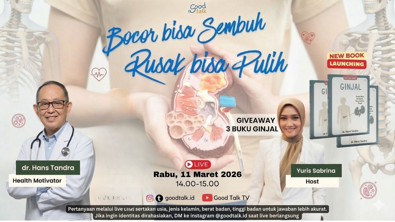 GINJAL : Bocor Bisa Sembuh, Sakit Bisa Pulih!  | Good Talk LIVE