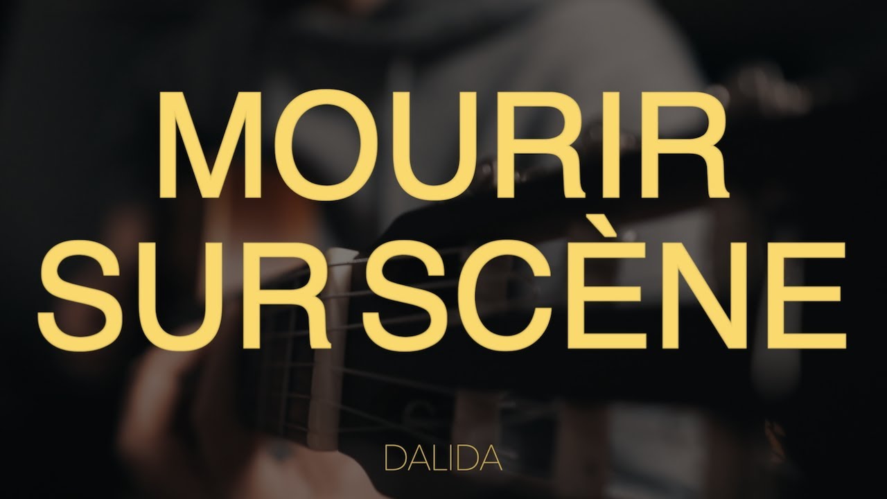 TUTO GUITARE : Mourir sur scène - Dalida