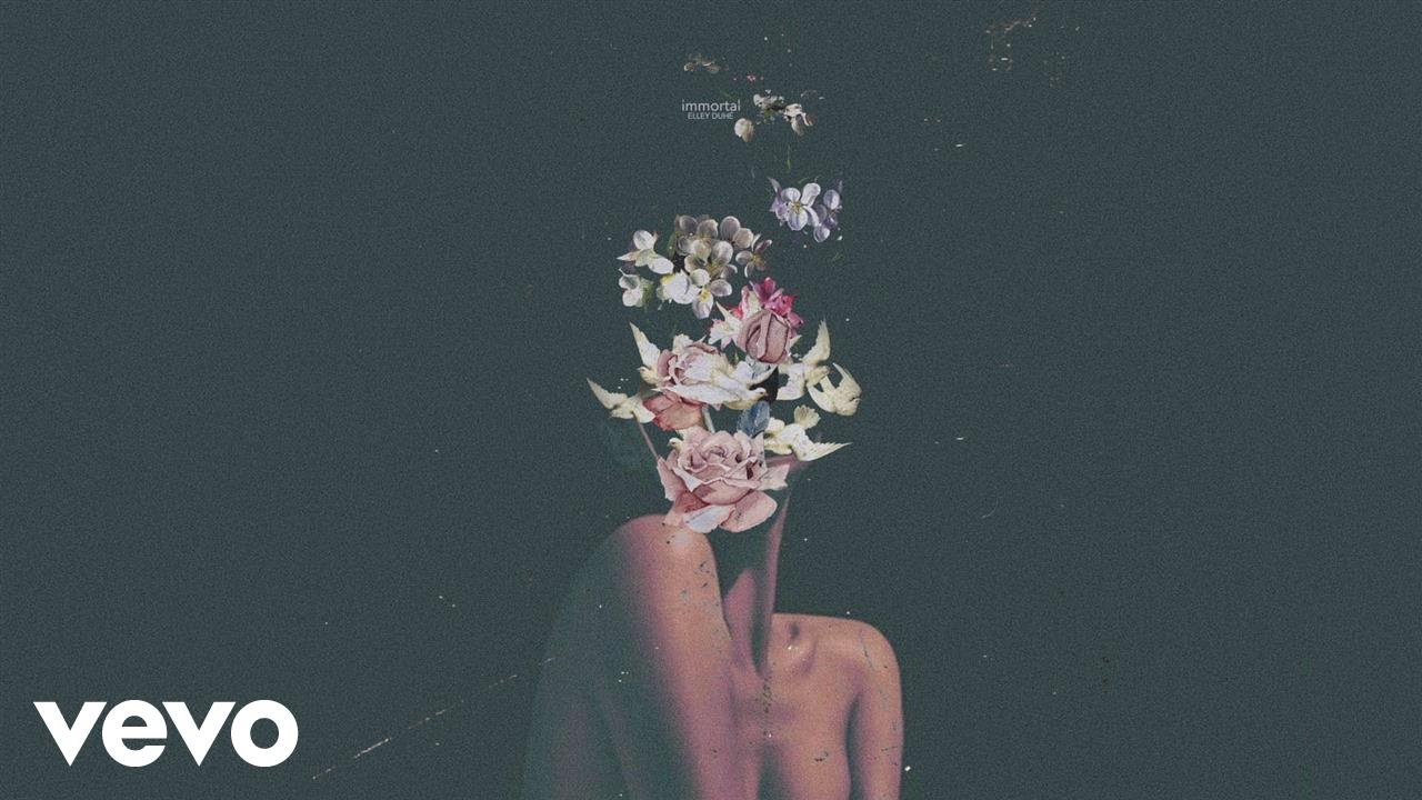 Elley Duh&eacute; - immortal (Audio)
