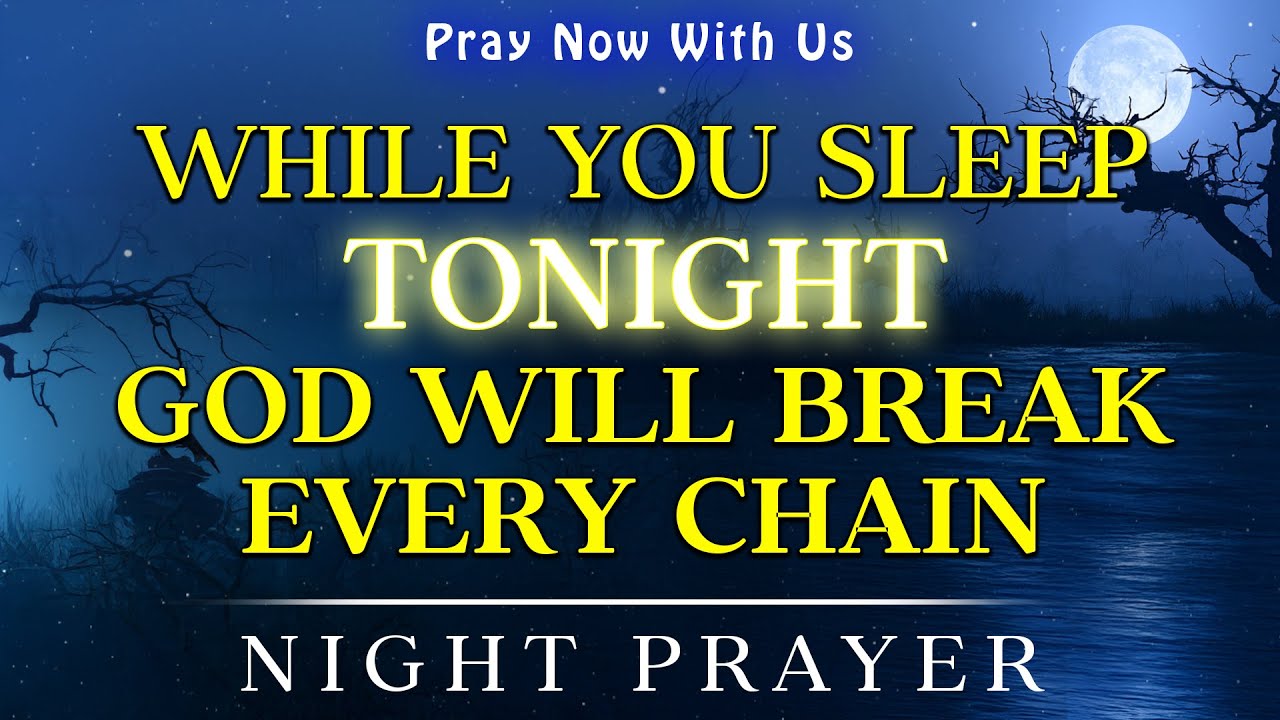 God Is Still With You Tonight — Trust His Timing, Rest in His Peace | Powerful Night Prayer