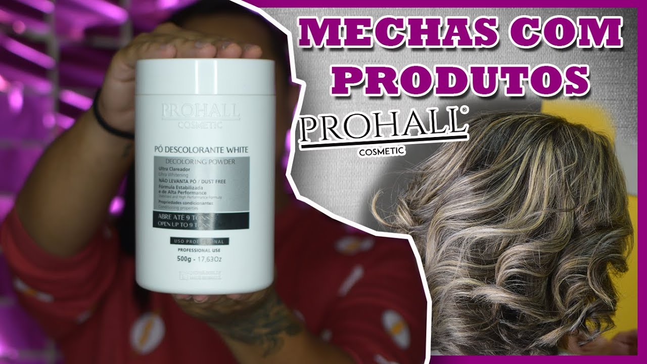 MECHAS NA TOUCA COM PRODUTOS PROHALL