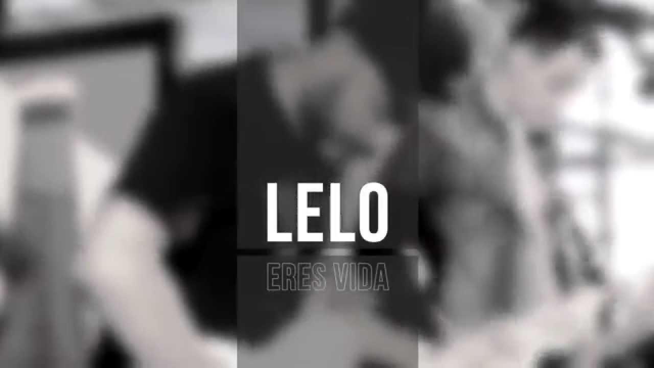 LELO - Eres vida
