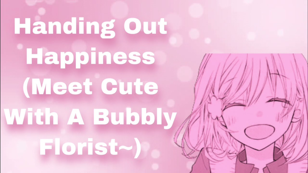 Handing Out Happiness (Meet Cute With A Bubbly Florist~) (Strangers To More) (Cheering You Up) (F4M)