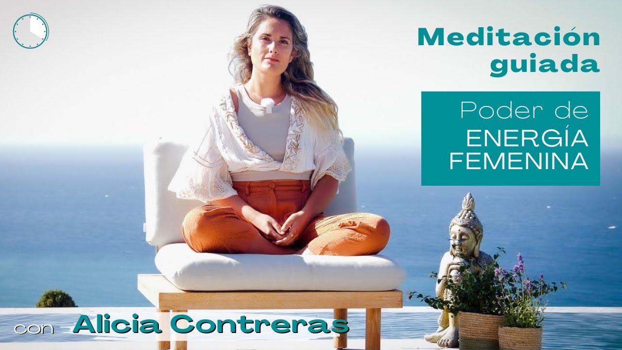 Meditación guiada “Poder de energía femenina” con Alicia Contreras